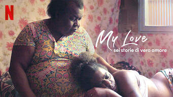 My Love: sei storie di vero amore (2021)