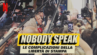 Nobody Speak: le complicazioni della libertà di stampa (2017)